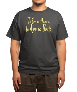 To Err Is Human, to Arr Is Pirate
