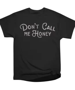 Don't Call Me Honey